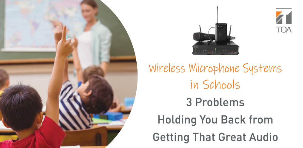 TOA Electronics Pte Ltd Wireless Microphone Systems In Schools